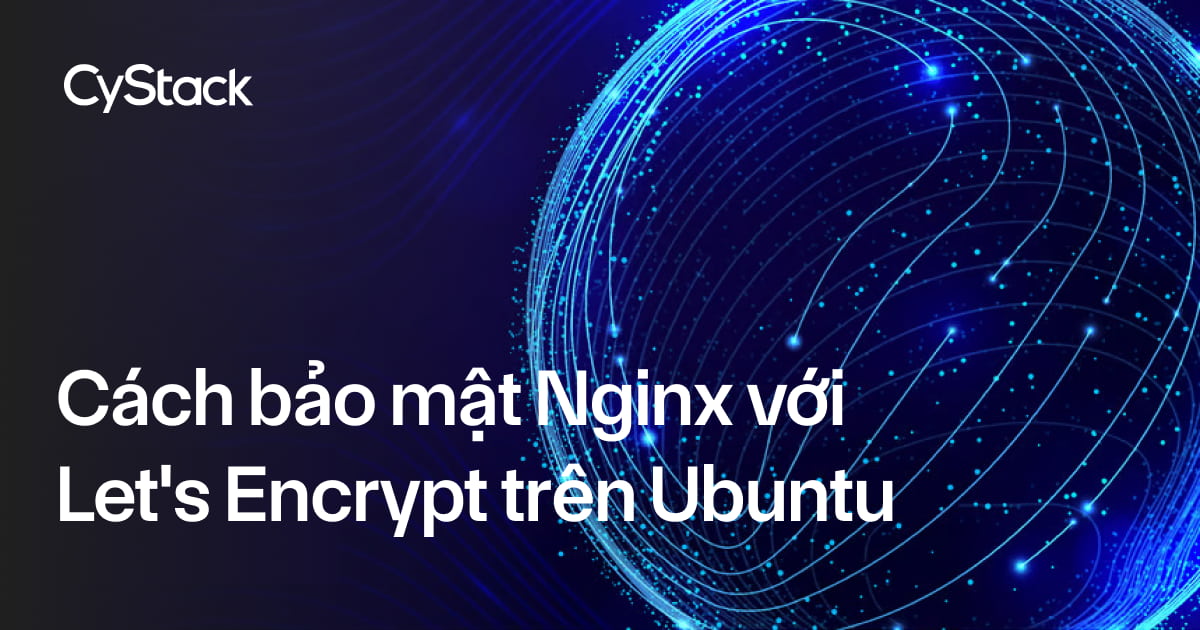 Cách bảo mật Nginx với Let's Encrypt