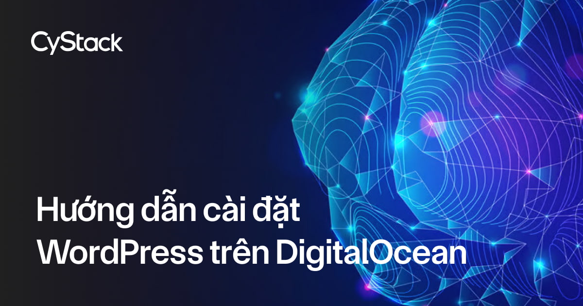 Cài đặt WordPress trên DigitalOcean