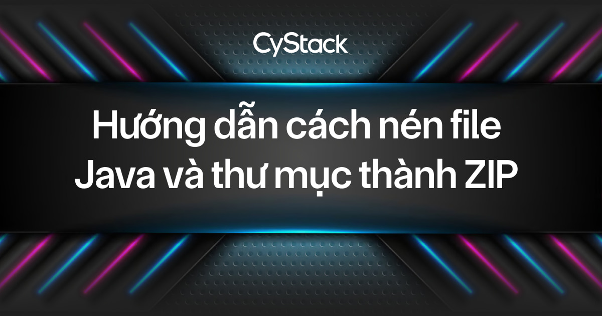  cách nén file Java 