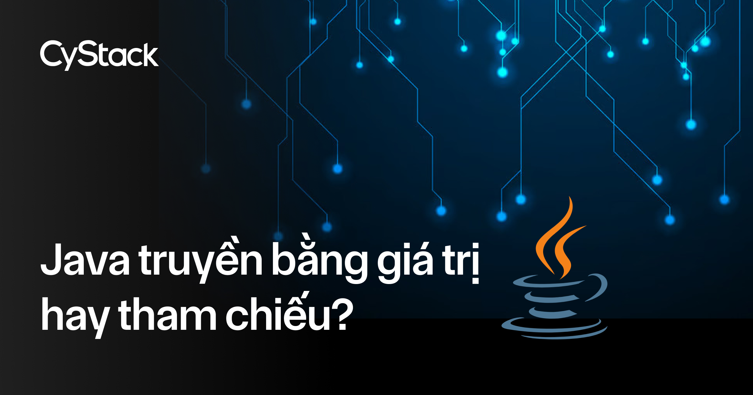 Java truyền bằng giá trị hay tham chiếu
