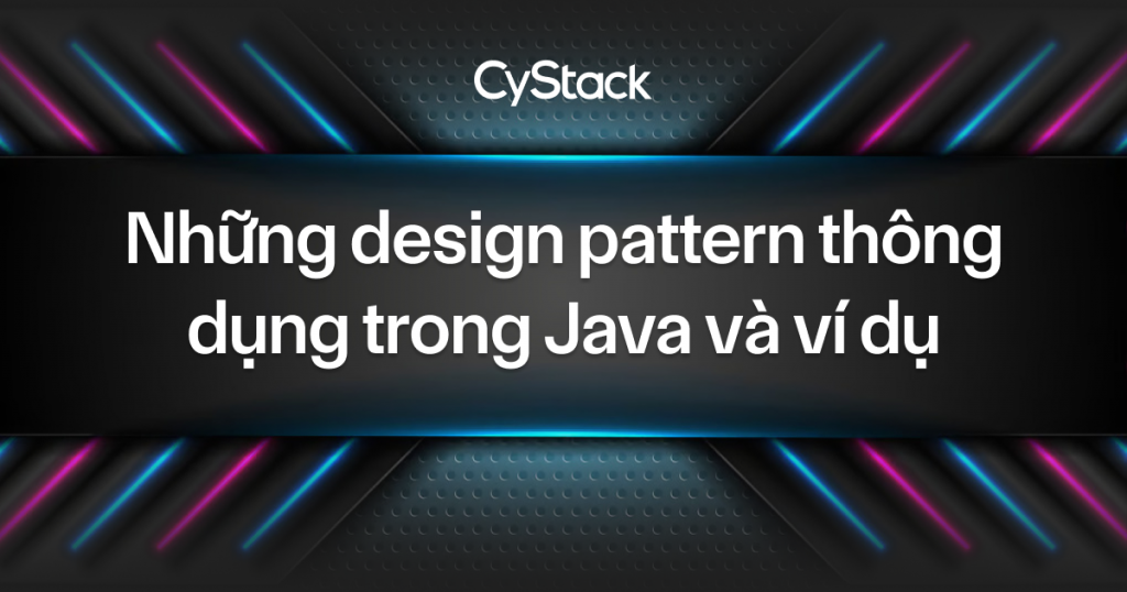 Design pattern thông dụng trong Java