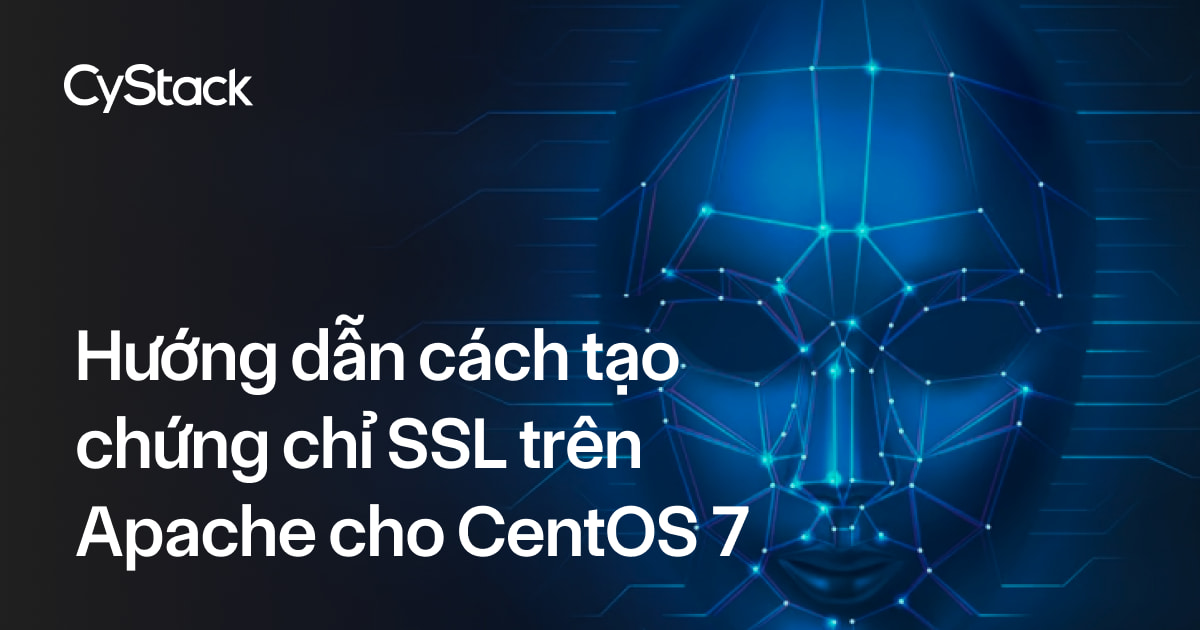 tạo chứng chỉ SSL trên Apache cho CentOS 7