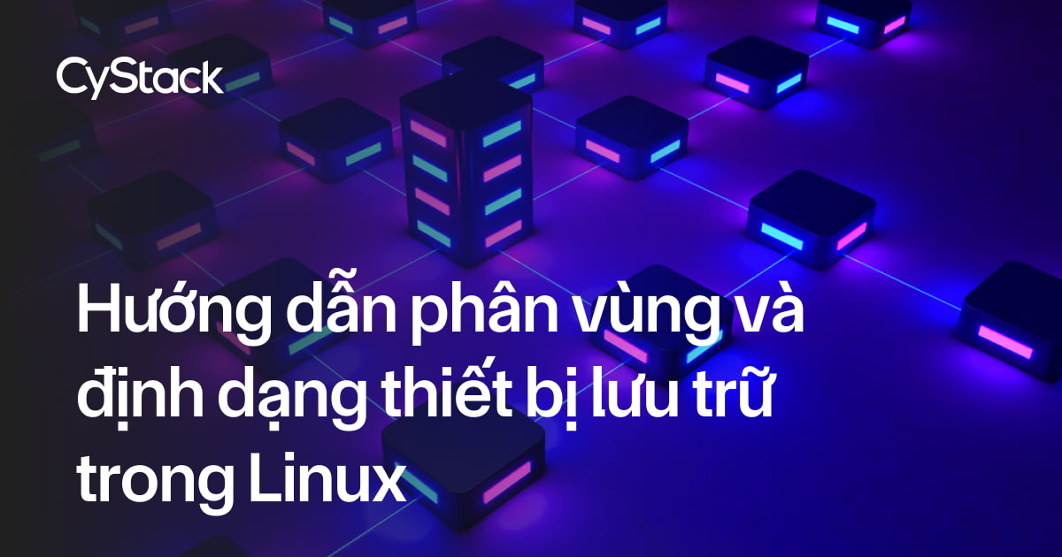 phân vùng và định dạng thiết bị lưu trữ trong Linux
