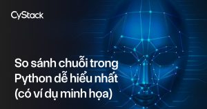 So sánh chuỗi trong Python dễ hiểu nhất (có ví dụ minh họa) So sánh chuỗi trong Python dễ hiểu nhất (có ví dụ minh họa)