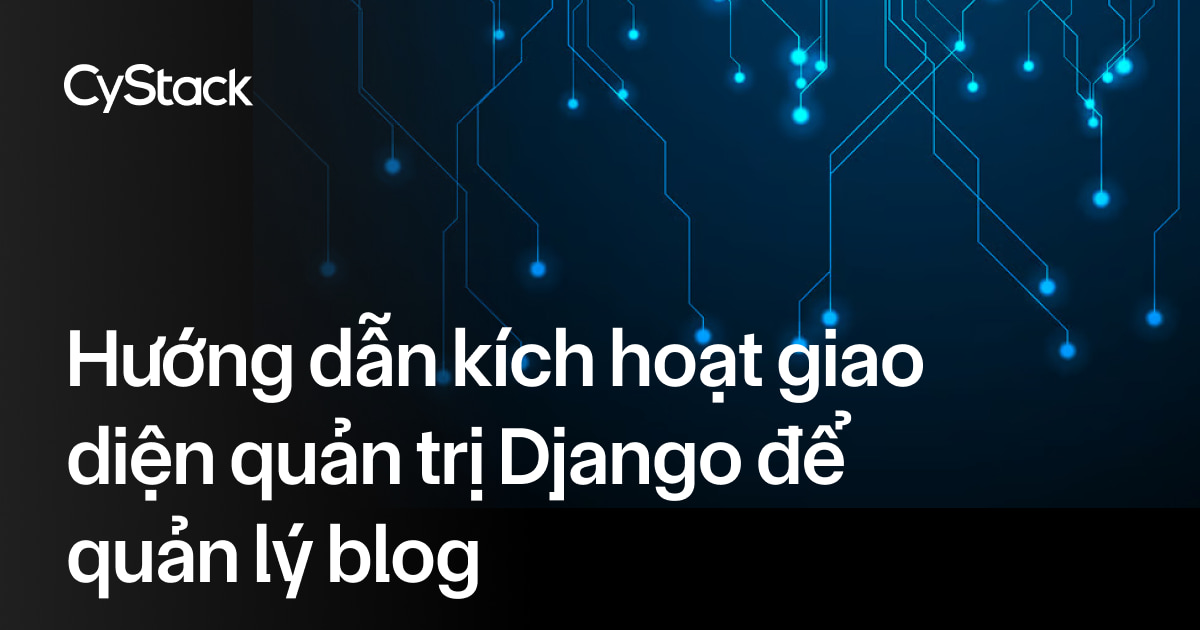 kích hoạt giao diện quản trị Django