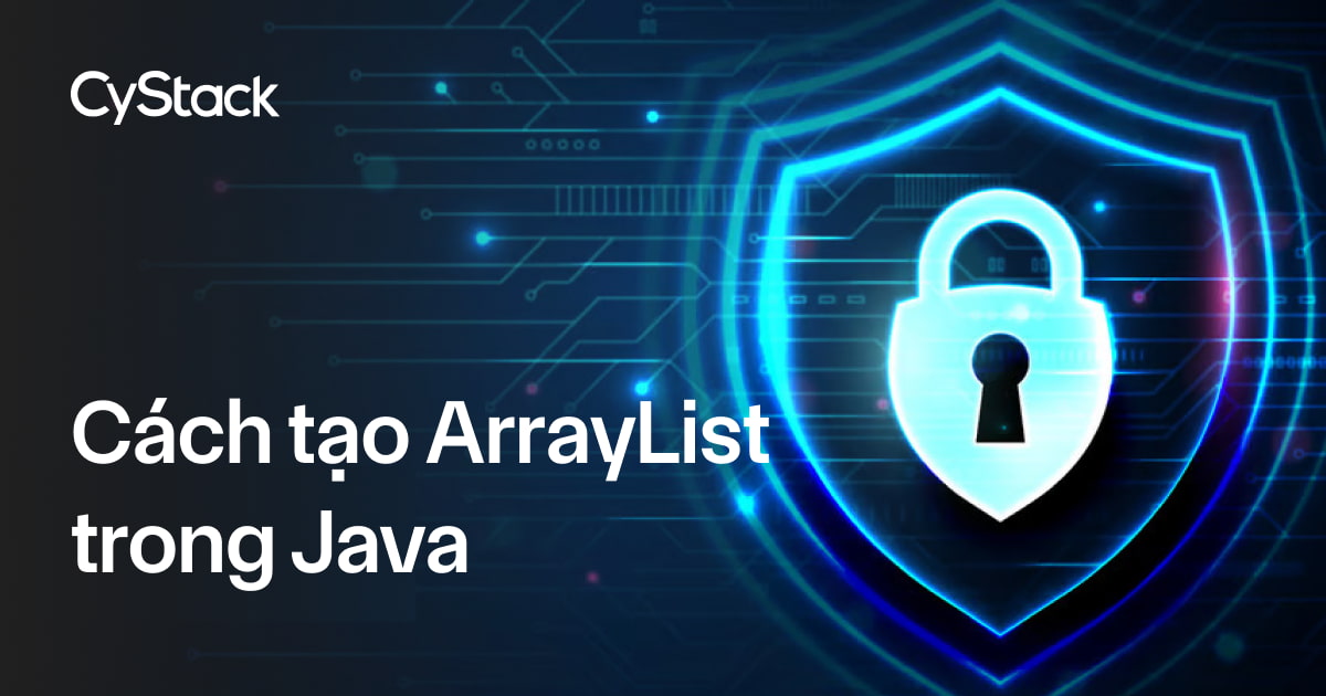 Cách tạo ArrayList trong Java