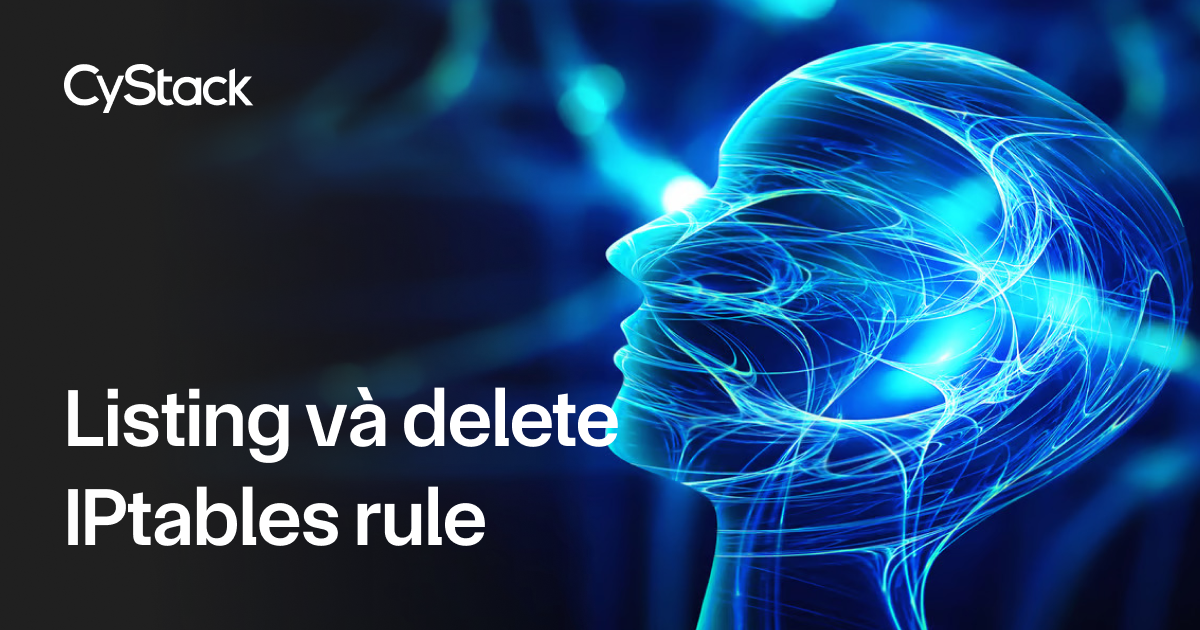 https://cystack.net/vi/tutorial/delete-iptables-rule