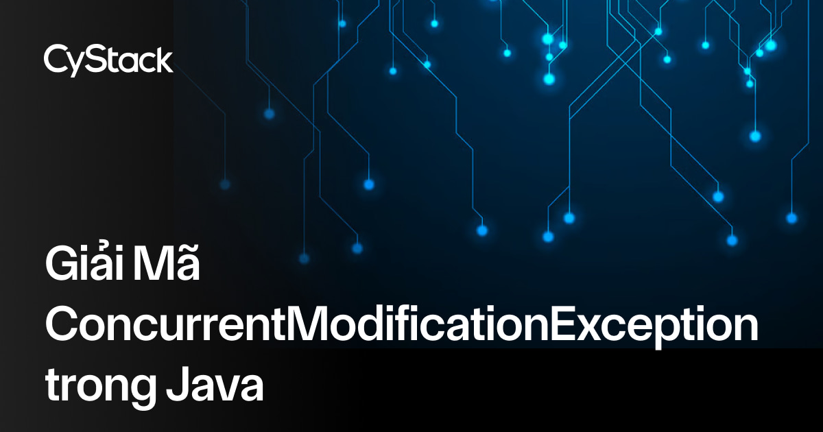 concurrentmodificationexception trong java