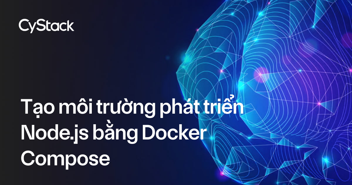 phát triển Node.js bằng Docker Compose
