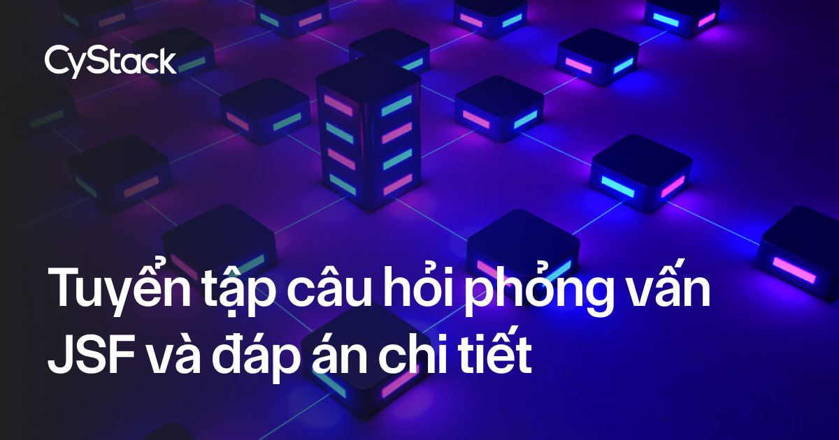 câu hỏi phỏng vấn JSF