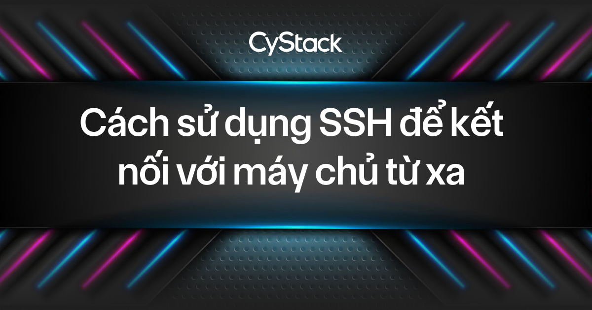  sử dụng SSH để kết nối với máy chủ từ xa 