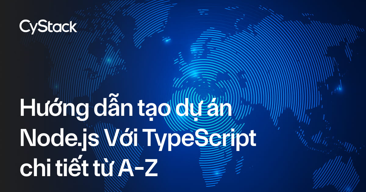tạo dự án Node.js với TypeScript 