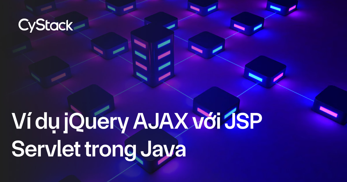 jQuery AJAX với JSP Servlet 