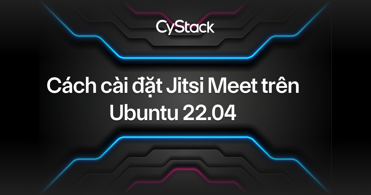 cài đặt Jitsi Meet trên Ubuntu 22.04